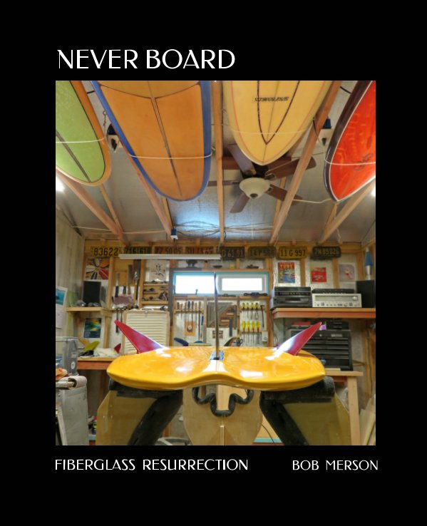 NeverBoard Hard Cover Book by Bob Merson